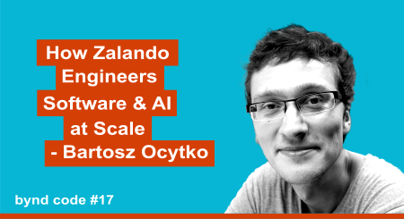 Bartosz Ocytko - How Zalando Engineers Software and AI at Scale - Bartosz Ocytko, Executive Principal Engineer at Zalando SE