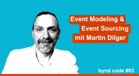 Martin Dilger - Event Modeling & Event Sourcing mit Martin Dilger
